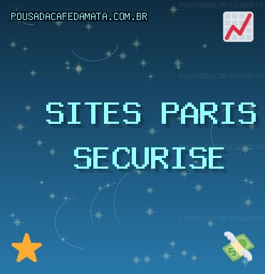 Sites de Paris Octobre 2025: Paris Fiables | pousadacafedamata.com.br